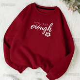 Fleece Sweatshirt ( you are enough ) Maroon