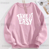 Fleece Sweatshirt ( take it easy )
