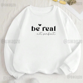 Fleece Sweatshirt ( be real not perfect ) white