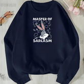 Fleece Sweatshirt ( master of sarcasm )
