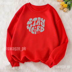 Fleece Sweatshirt ( stay weird )