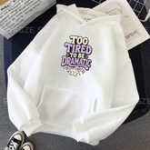 Fleece Hoodie ( Too tired ) (W01)