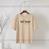 Be real not perfect Tee