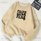 Fleece Sweatshirt ( faith over fear )