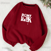 Fleece Sweatshirt ( Don't look back ) (M07)