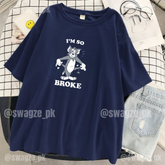I'm so broke Drop Tee