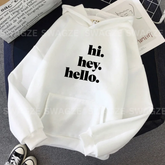Fleece Hoodie ( hi . hey . hello. )