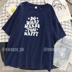 Do what makes you happy Drop Tee