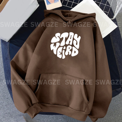 Fleece Hoodie ( Stay weird ) (B08)