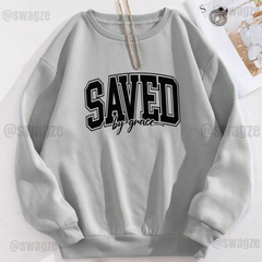 Fleece Sweatshirt ( saved by grace )
