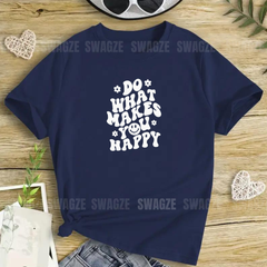 Do what makes you happy Tee