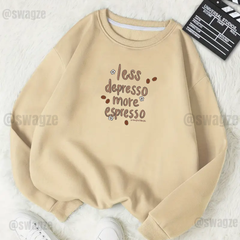 Fleece Sweatshirt ( less depresso ) (C09)
