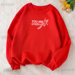 Fleece Sweatshirt ( You are enough ) (R07)