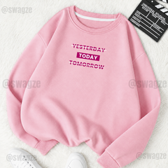 Fleece Sweatshirt (yeaterday today ) (P04)