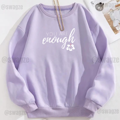Fleece Sweatshirt ( you are enough )
